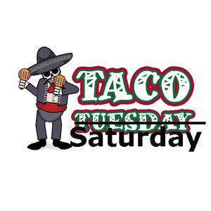 taco saturday.gif taco saturday.gif